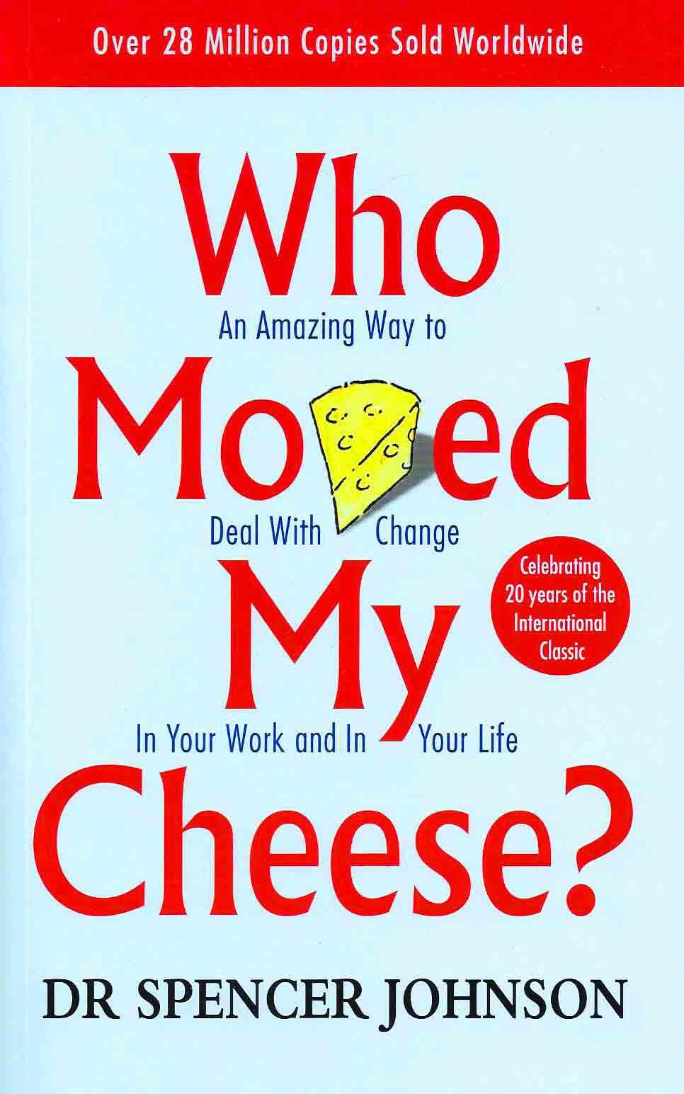 Who Moved My Cheese?